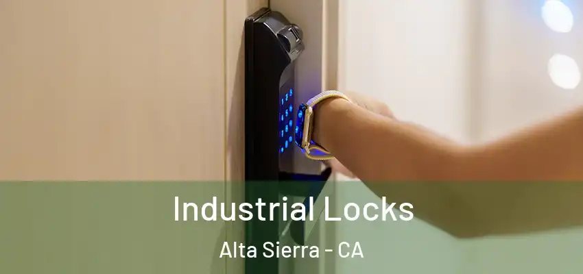  Industrial Locks Alta Sierra - CA