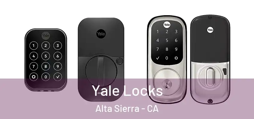  Yale Locks Alta Sierra - CA